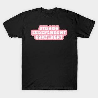 Strong Independent Confident T-Shirt